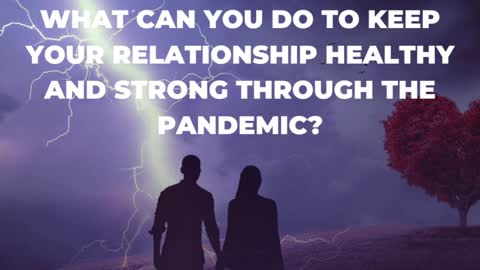 Keeping your relationship strong through the pandemic