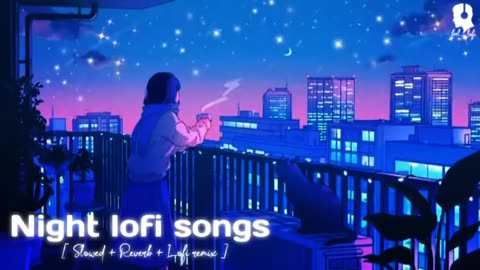 Night 🌙 lofi songs 🎵 💕 enjoying 😉 lofi gril music 🎶