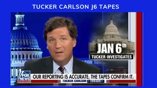 TUCKER CARLSON - J6 TAPES