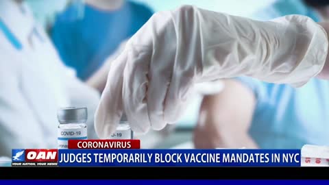 Judges temporarily block vaccine mandates in NYC