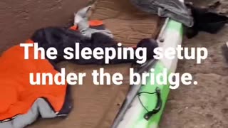 Sleeping Under A Bridge