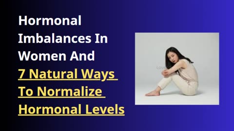 How To Normalize A Woman’s Hormonal Balance At Home