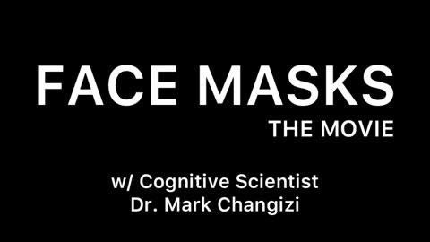 Face Masks, the Movie, with Cognitive Scientist Dr. Mark Changizi