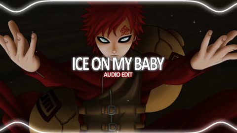 Ice On My Baby【AUDIO EDIT】