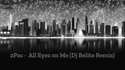 2Pac - All Eyez on Me (Dj Belite Remix)