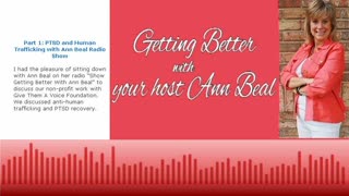 Part 1: PTSD and Human Trafficking with Ann Beal Radio Show