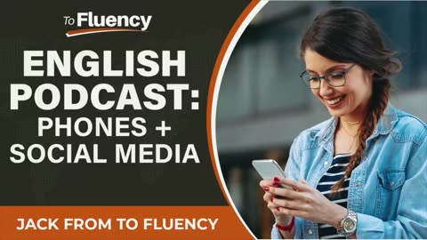 "Connecting Through English: Phones and Social Media"