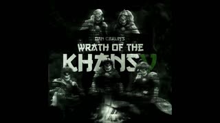 WRATH OF THE KHANS EP 5 OF 5