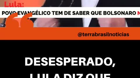 Lula desesperado MENTE sobre Bolsonaro!