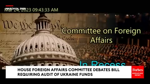 JUST IN- House Foreign Affairs Committee Discusses Marjorie Taylor Greene's Ukraine Audit Bill