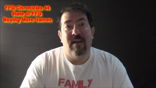 FFG Chronicles 45 State of FFG Buying More Games