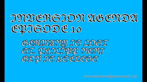 Inversion Agenda Episode 10 | Germany is Lost, St. Philipp Neri, GDP is Useless