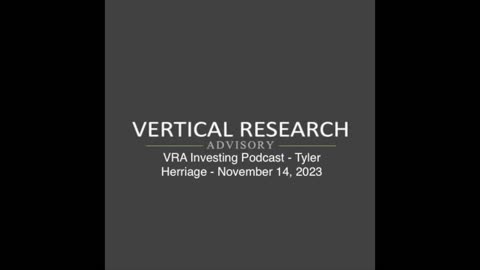 VRA Investing Podcast - Tyler Herriage - November 14, 2023