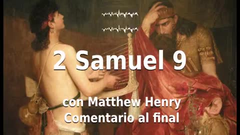 📖🕯 Santa Biblia - 2 Samuel 9 con Matthew Henry Comentario al final.