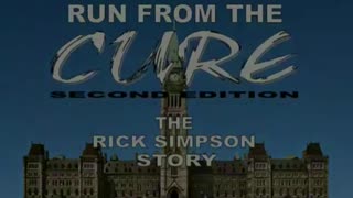 Run From The Cure, The Rick Simpson Story