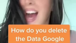 Delete the Information Google Has About You