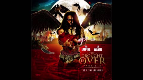 Lil Wayne - The Drought Is Over 6 (The Reincarnation) Mixtape