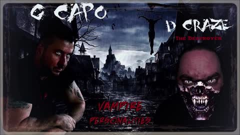 G Capo ft D Craze the Destroyer - Vampire Personalities