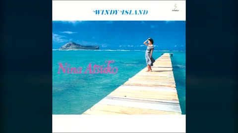 [1985] Nina Atsuko – Windy Island [Full Album]