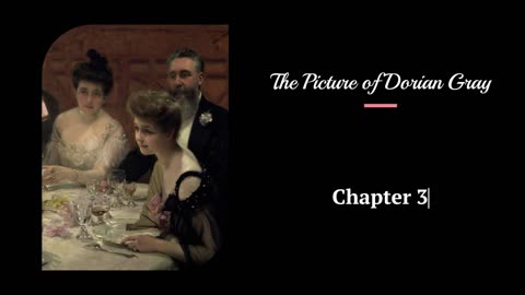 The Picture of Dorian Gray - Chapter 3