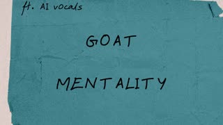 Mister 8 - "goat mentality" (New 2023 Electronica ft. AI Vocals)
