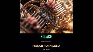 SOLACE – (French Horn Solo)