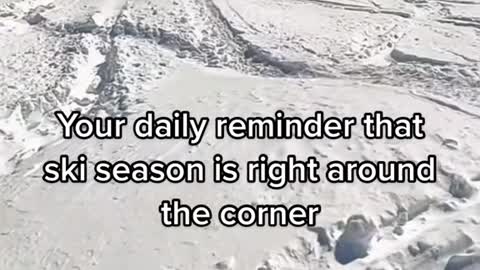 Your daily reminder that ski season is right around the corner