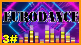 EURODANCE MUSIC 3#