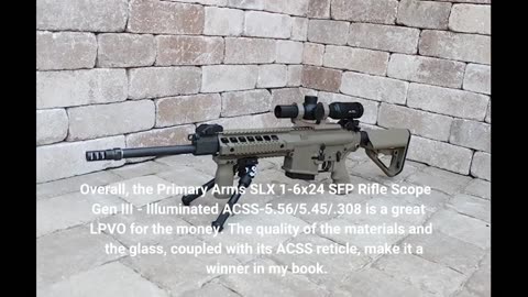 Read Reviews: Primary Arms SLX 1-6x24 SFP Rifle Scope Gen III - Illuminated ACSS-5.56/5.45/.308