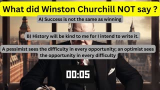 What did Winston Churchill NOT Say ?