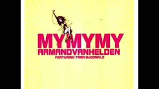 Armand Van Helden feat. Tara McDonald - My My My (Original Club Mix)