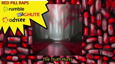 The Truth Hurts - Red Pill Raps #43 #RedPillRaps