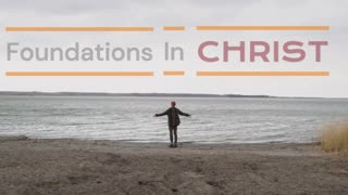 Foundations In CHRIST Intro