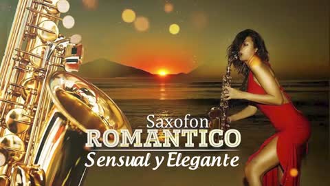 Best romantic saxophone songs - sensual and elegant romantic saxophone