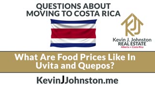 Costa Rica Questions - What Are Food Prices Like In Uvita and Quepos in Costa Rica