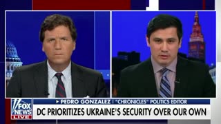 Tucker Carlson: DC Prioritizes Ukraine Security Over Our Own