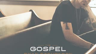 The Gospel by Ryan Stevenson