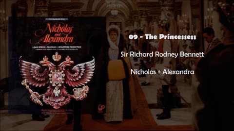 09 The Princessess - Richard Rodney Bennett - Nicholas and Alexandra Soundtrack -1971