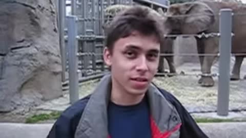 Me at zoo the first vedio in youtube