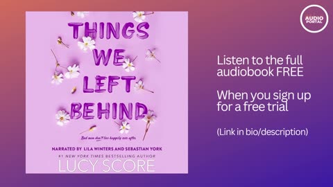 Things We Left Behind Audiobook Summary Lucy Score
