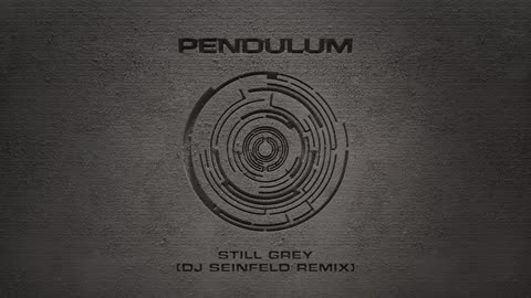 Pendulum - Still Grey [DJ Seinfeld Remix]