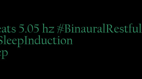 binaural_beats_5.05hz_RelaxingNature MentalWellness BinauralBeats