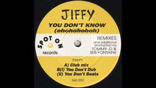 Jiffy – You Don't Know (Ohohohohoh)(Club Mix)