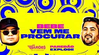 Os Barões Da Pisadinha - Bebe Vem Me Procurar