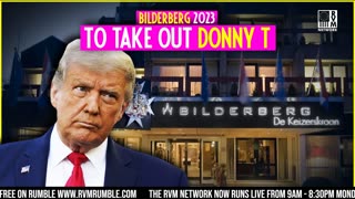 Bilderberg 2023 This Weekend? Media Blackout?