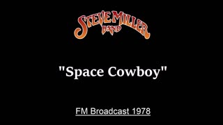 Steve Miller - Space Cowboy (Live in New Jersey 1978) FM Broadcast