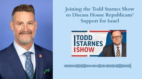 Joining the Todd Starnes Show to Discuss House Republicans' Support for Israel