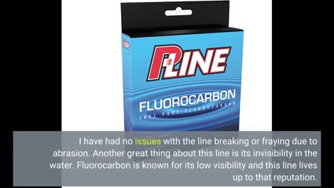 Customer Feedback: P-Line 250 Yard Fluorocarbon Fishing Line