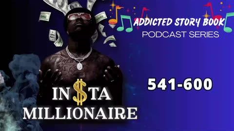 Insta Millionaire Episode 541-600 | Addicted Story Book