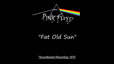 Pink Floyd - Fat Old Sun (Live in Montreux, Switzerland 1970) Soundboard